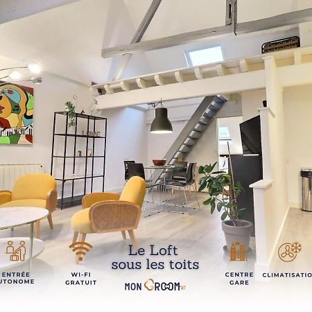 Le Loft Sous Les Toits - Proche Gare - Mon Groom Труа Екстер'єр фото